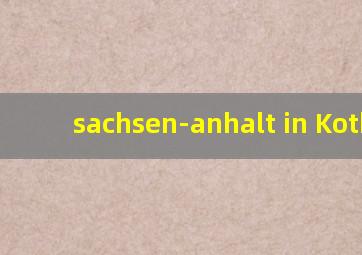 sachsen-anhalt in Kothen